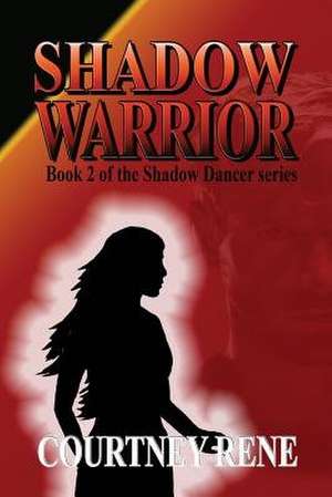 Shadow Warrior de Courtney Rene