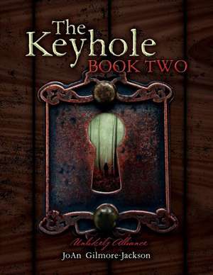 The Keyhole Book Two de Joan Gilmore-Jackson