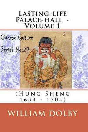 Lasting-Life Palace-Hall (Hung Sheng 1654-1704) de William Dolby