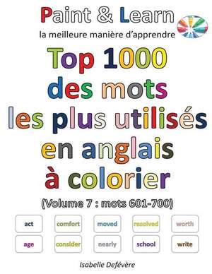 Top 1000 Des Mots Les Plus Utilises En Anglais (Volume 7 de Defevere, Isabelle