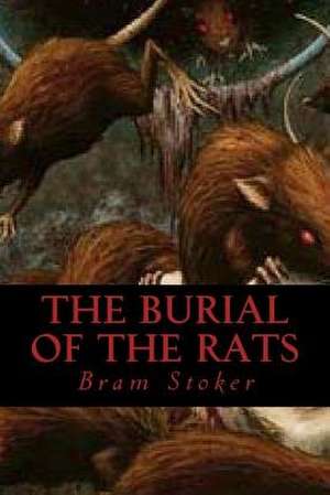 The Burial of the Rats de Bram Stoker