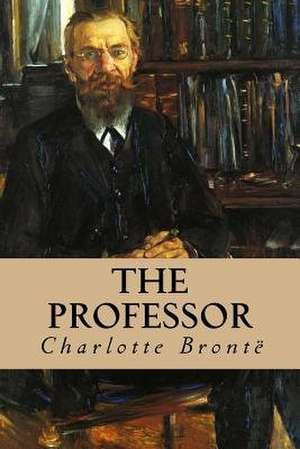 The Professor de Charlotte Bronte