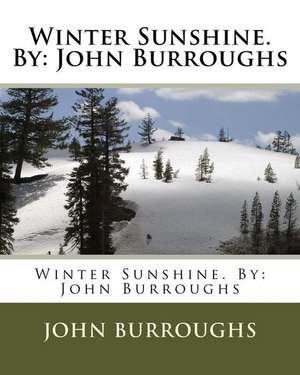 Winter Sunshine. by de John Burroughs