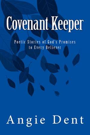 Covenant Keeper de Dent, Angie