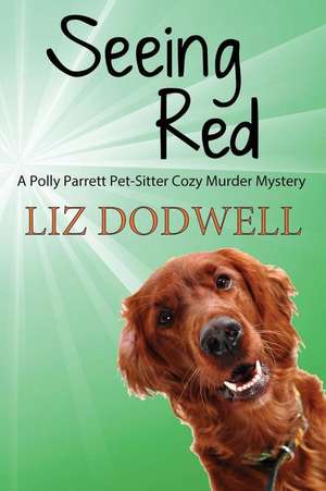 Seeing Red de Liz Dodwell