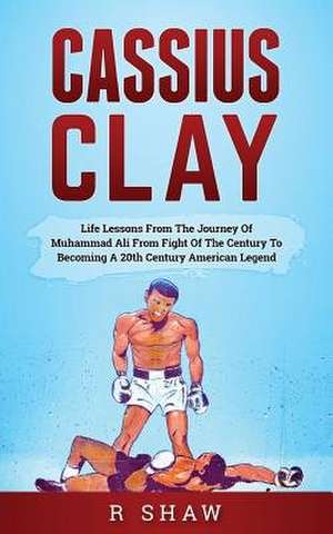 Cassius Clay de R. Shaw