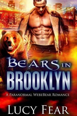 Bears in Brooklyn de Lucy Fear