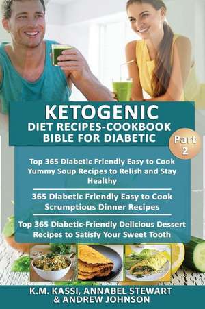 Ketogenic Diet Recipes-Cookbook Bible for Diabetic de MR K. M. Kassi