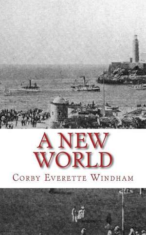 A New World de Windham, Corby Everette