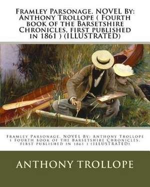 Framley Parsonage. Novel by de Trollope Anthony