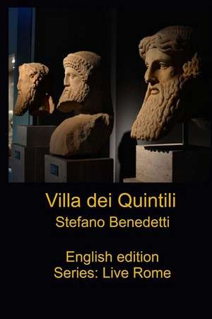 Villa Dei Quintili de Stefano Benedetti