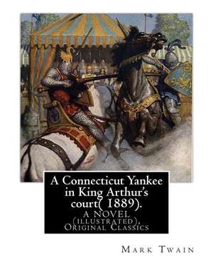 A Connecticut Yankee in King Arthur's Court( 1889). by de Twain Mark