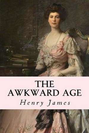 The Awkward Age de Henry James
