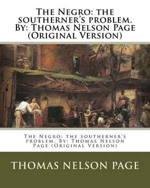 The Negro de Thomas Nelson Page