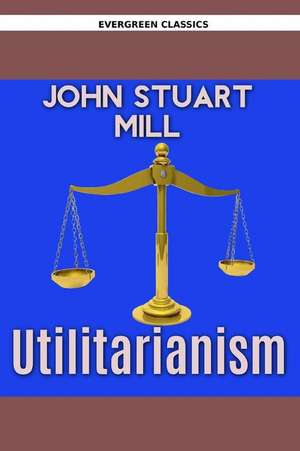 Utilitarianism de John Stuart Mill