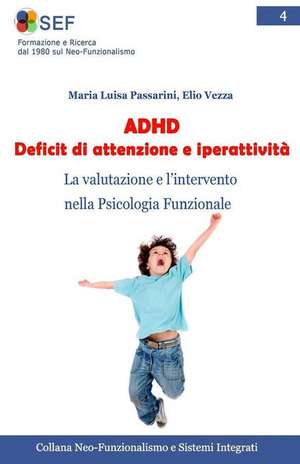 ADHD Deficit Di Attenzione E Iperattivita de Passarini, Maria Luisa