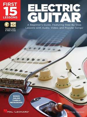 First 15 Lessons - Electric Guitar de Troy Nelson