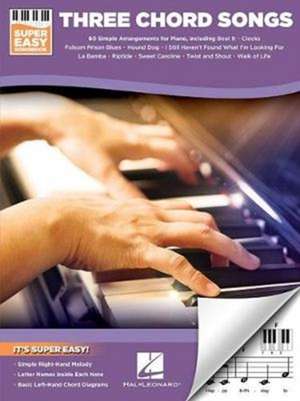 Three Chord Songs - Super Easy Songbook de Hal Leonard Publishing Corporation