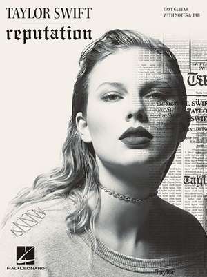 Taylor Swift - Reputation de Taylor Swift