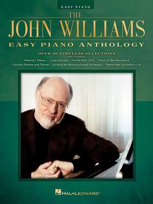 The John Williams Easy Piano Anthology de John Williams