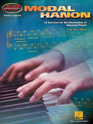 Modal Hanon: 50 Exercises for the Intermediate to Advanced Pianist de Peter Deneff