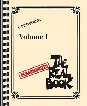 The Reharmonized Real Book - Volume 1: C Instruments: Arranged by Jack Grassel de Hal Leonard Corp