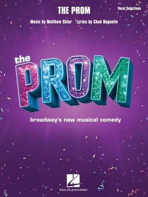 The Prom: Vocal Selections from Broadway's New Musical Comedy de Chad Beguelin