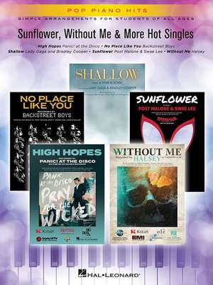 Sunflower, Without Me & More Hot Singles: Pop Piano Hits Simple Arrangements for Students of All Ages de Hal Leonard Corp