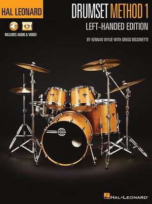 Hal Leonard Drumset Method - Left-Handed Edition de Kennan Wylie