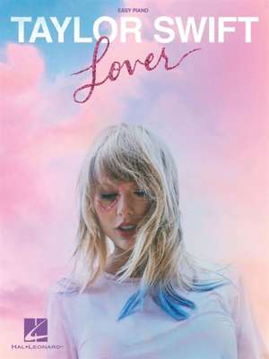 Taylor Swift - Lover Easy Piano Songbook with Lyrics de TAYLOR SWIFT