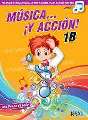 Musica Y Accion! 1b - Book/Online Audio de Luis Ponce de Leon