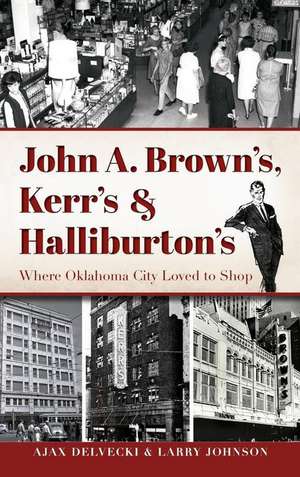 John A. Brown's, Kerr's & Halliburton's de Ajax Delvecki