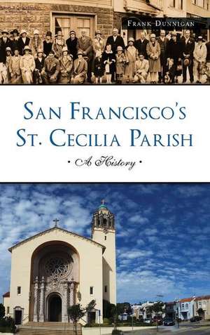 San Francisco's St. Cecilia Parish de Frank Dunnigan