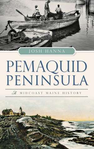 Pemaquid Peninsula de Josh Hanna