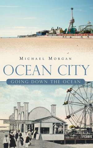 Ocean City: Going Down the Ocean de Michael Morgan