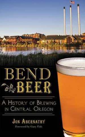 Bend Beer de Jon Abernathy