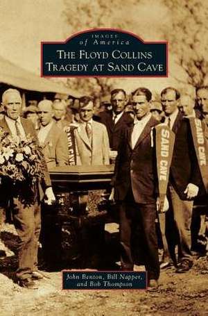 The Floyd Collins Tragedy at Sand Cave de John Benton