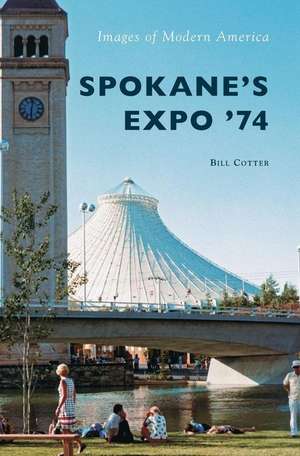 Spokane's Expo '74 de Bill Cotter