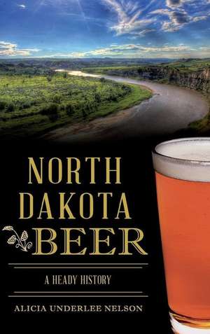 North Dakota Beer de Alicia Underlee Nelson