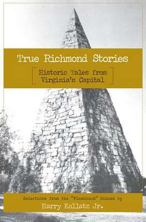 True Richmond Stories de Kollatz Jr, Harry