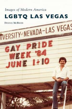 LGBTQ Las Vegas de Dennis Mcbride