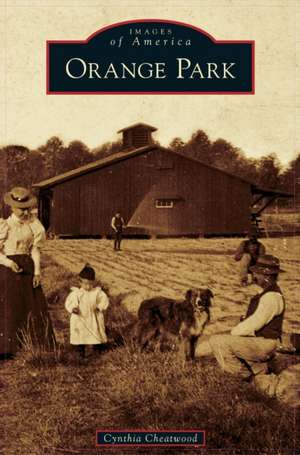 Orange Park de Cynthia Cheatwood