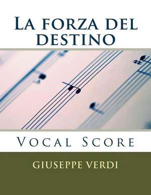 La Forza del Destino de Giuseppe Verdi