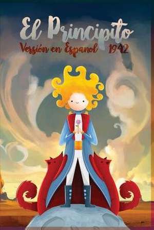 El Principito 1942 de De Saint- Exupery, Antoine