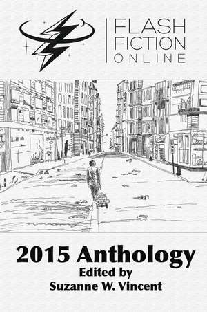 Flash Fiction Online 2015 Anthology de Vincent, Suzanne W.