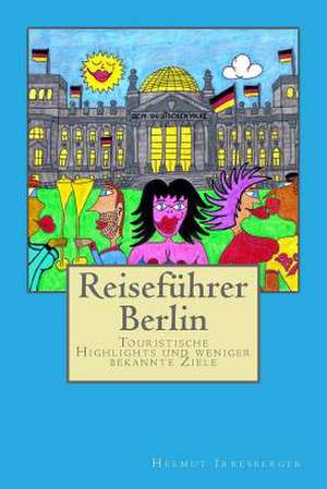 Reisefuhrer Berlin de Irresberger (Hg )., Helmut