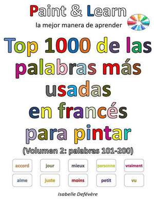 Top 1000 de Las Palabras Mas Usadas En Frances (Volumen 2 de Defevere, Isabelle