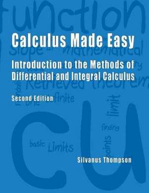 Calculus Made Easy - Second Edition de Thompson, Silvanus