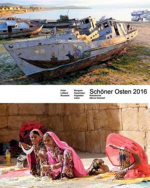 Schoner Osten 2016 de Werner Reindorf