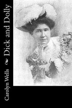Dick and Dolly de Carolyn Wells